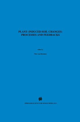 Plant-induced soil changes: Processes and feedbacks