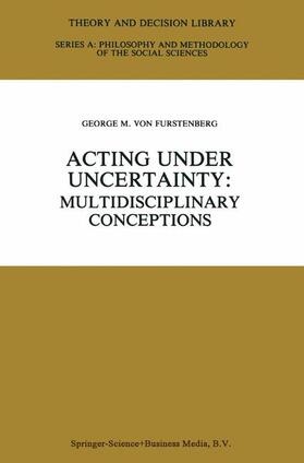 Acting under Uncertainty