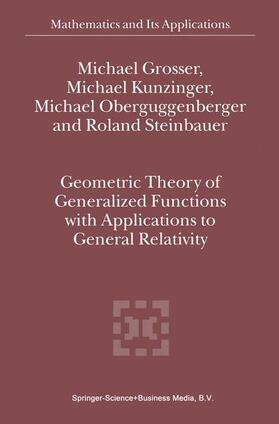 Geometric Theory of Generalized Functions with Applications to General Relativity