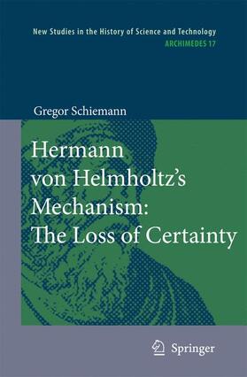 Hermann von Helmholtz¿s Mechanism: The Loss of Certainty