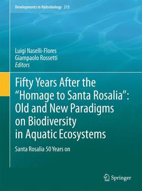 Fifty Years After the "Homage to Santa Rosalia": Old and New Paradigms on Biodiversity in Aquatic Ecosystems