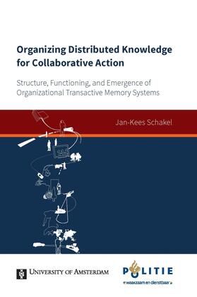 Schakel, J: Organizing Distributed Knowledge for Collaborati