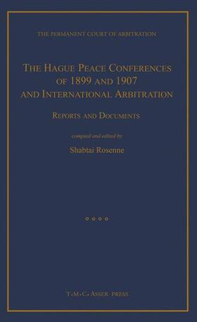 The Hague Peace Conferences of 1899 and 1907 and International Arbitration:Reports and Documents