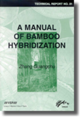 A Manual of Bamboo Hybridization: Inbar Technical Report No. 21