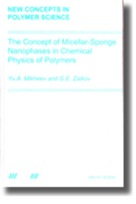 The Concept of Micellar-Sponge Nanophases in Chemical Physics of Polymers