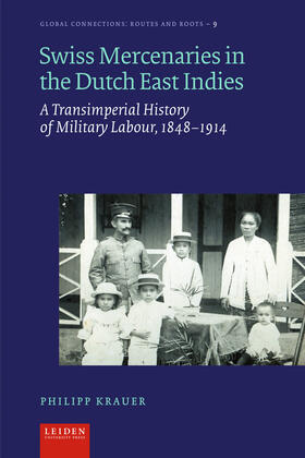 Krauer, P: Swiss Mercenaries in the Dutch East Indies