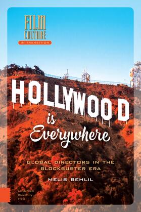 Hollywood Is Everywhere: Global Directors in the Blockbuster Era