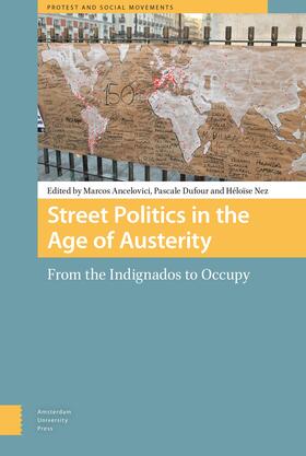 Street Politics in the Age of Austerity: From the Indignados to Occupy
