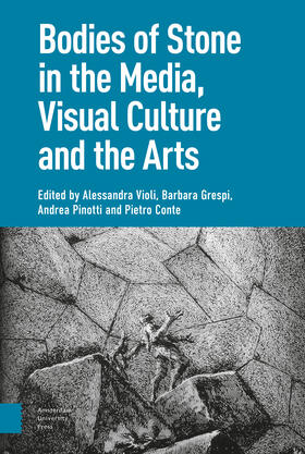 Bodies of Stone in the Media, Visual Culture and the Arts