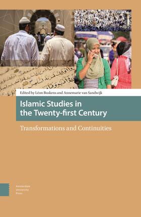 Islamic Studies in the Twenty-First Century: Transformations and Continuities
