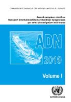 Accord europ¿ relatif au transport international des marchandises dangereuses par voies de navigation int¿eures (ADN 2019) En