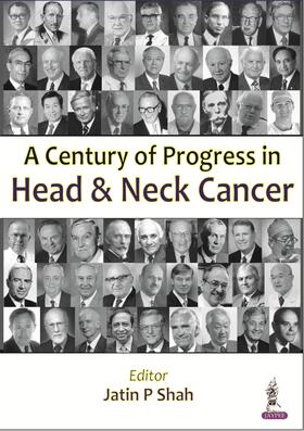 Century of Progress in Head and Neck Cancer