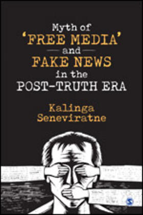 Myth of 'Free Media' and Fake News in the Post-Truth Era