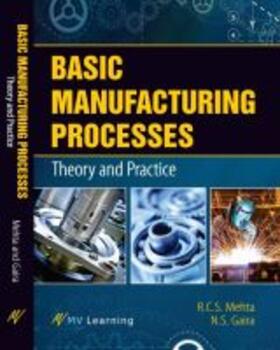 Basic Manufacturing Processes: Theory and Practice