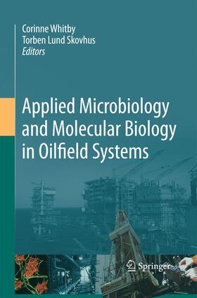 Applied Microbiology and Molecular Biology in Oilfield Systems