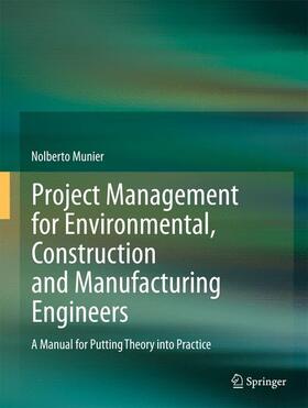 Project Management for Environmental, Construction and Manufacturing Engineers