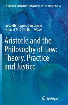 Aristotle and The Philosophy of Law: Theory, Practice and Justice