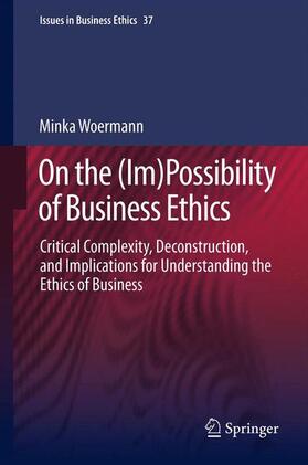 On the (Im)Possibility of Business Ethics