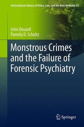 Monstrous Crimes and the Failure of Forensic Psychiatry