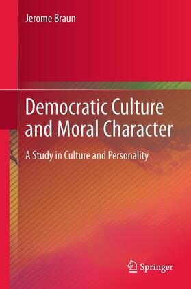 Democratic Culture and Moral Character