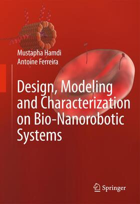 Design, Modeling and Characterization of Bio-Nanorobotic Systems