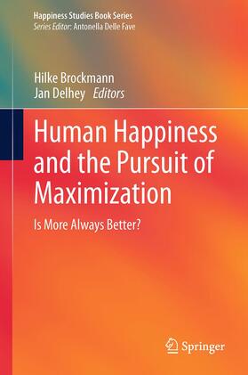 Human Happiness and the Pursuit of Maximization