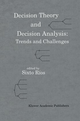 Decision Theory and Decision Analysis: Trends and Challenges