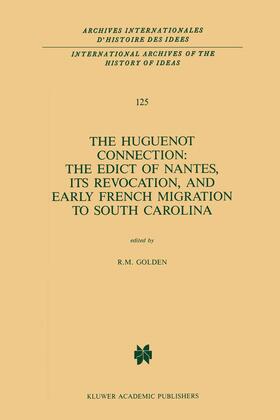 The Huguenot Connection: The Edict of Nantes, Its Revocation, and Early French Migration to South Carolina
