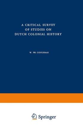 A Critical Survey of Studies on Dutch Colonial History