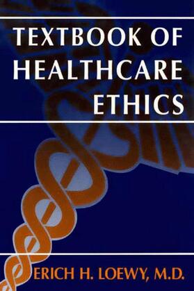 Textbook of Healthcare Ethics