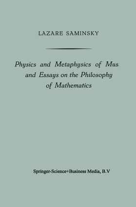 Physics and Metaphysics of Music and Essays on the Philosophy of Mathematics