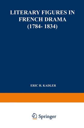 Literary Figures in French Drama (1784¿1834)