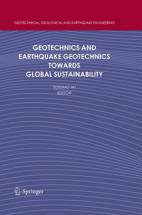 Geotechnics and Earthquake Geotechnics Towards Global Sustainability