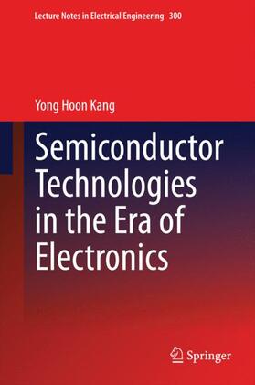 Semiconductor Technologies in the Era of Electronics