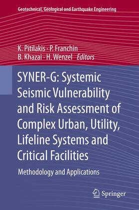 SYNER-G: Systemic Seismic Vulnerability and Risk Assessment of Complex Urban, Utility, Lifeline Systems and Critical Facilities