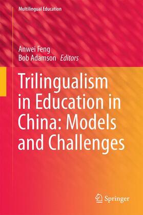 Trilingualism in Education in China: Models and Challenges