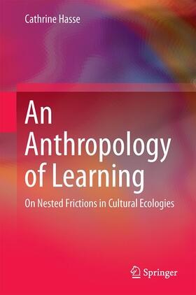 An Anthropology of Learning