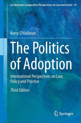 The Politics of Adoption: International Perspectives on Law, Policy and Practice