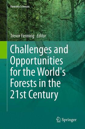 Challenges and Opportunities for the World's Forests in the 21st Century