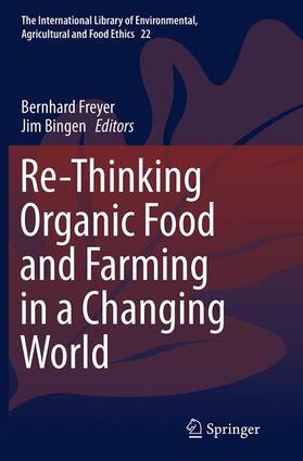 Re-Thinking Organic Food and Farming in a Changing World