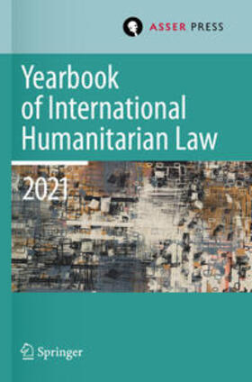 Yearbook of International Humanitarian Law, Volume 24 (2021)