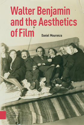 Mourenza, D: Walter Benjamin and the Aesthetics of Film