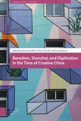 Boredom, Shanzhai, and Digitization in the Time of Creative China