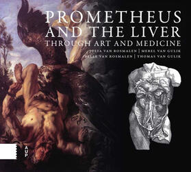 Rosmalen, J: Prometheus and the Liver through Art and Medici