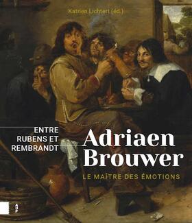 Adriaen Brouwer. Maitre d'emotions