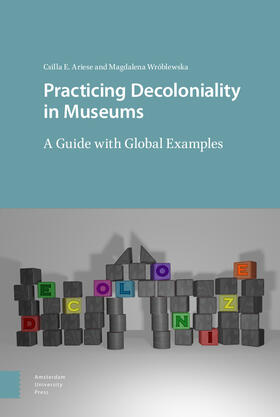 Ariese, C: Practicing Decoloniality in Museums