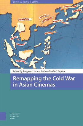 Remapping the Cold War in Asian Cinemas