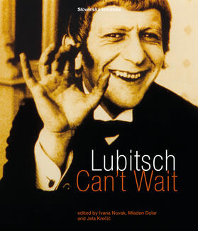 Lubitsch Can't Wait - A Collection of Ten Philosophical Discussions on Ernst Lubitsch's Film Comedy