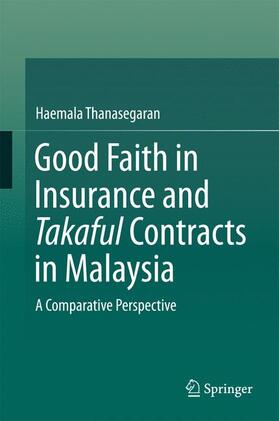 Good Faith in Insurance and Takaful Contracts in Malaysia