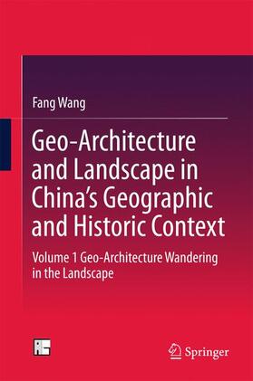 Geo-Architecture and Landscape in China¿s Geographic and Historic Context